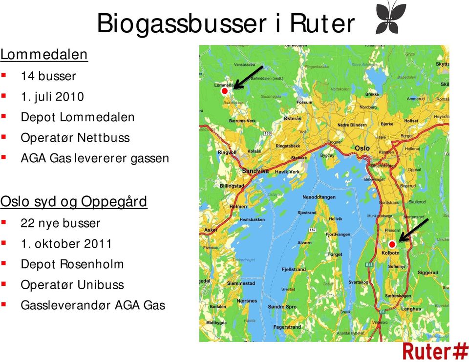 levererer gassen Biogassbusser i Ruter Oslo syd og