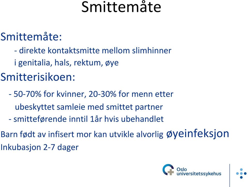 ubeskyttet samleie med smittet partner - smitteførende inntil 1år hvis