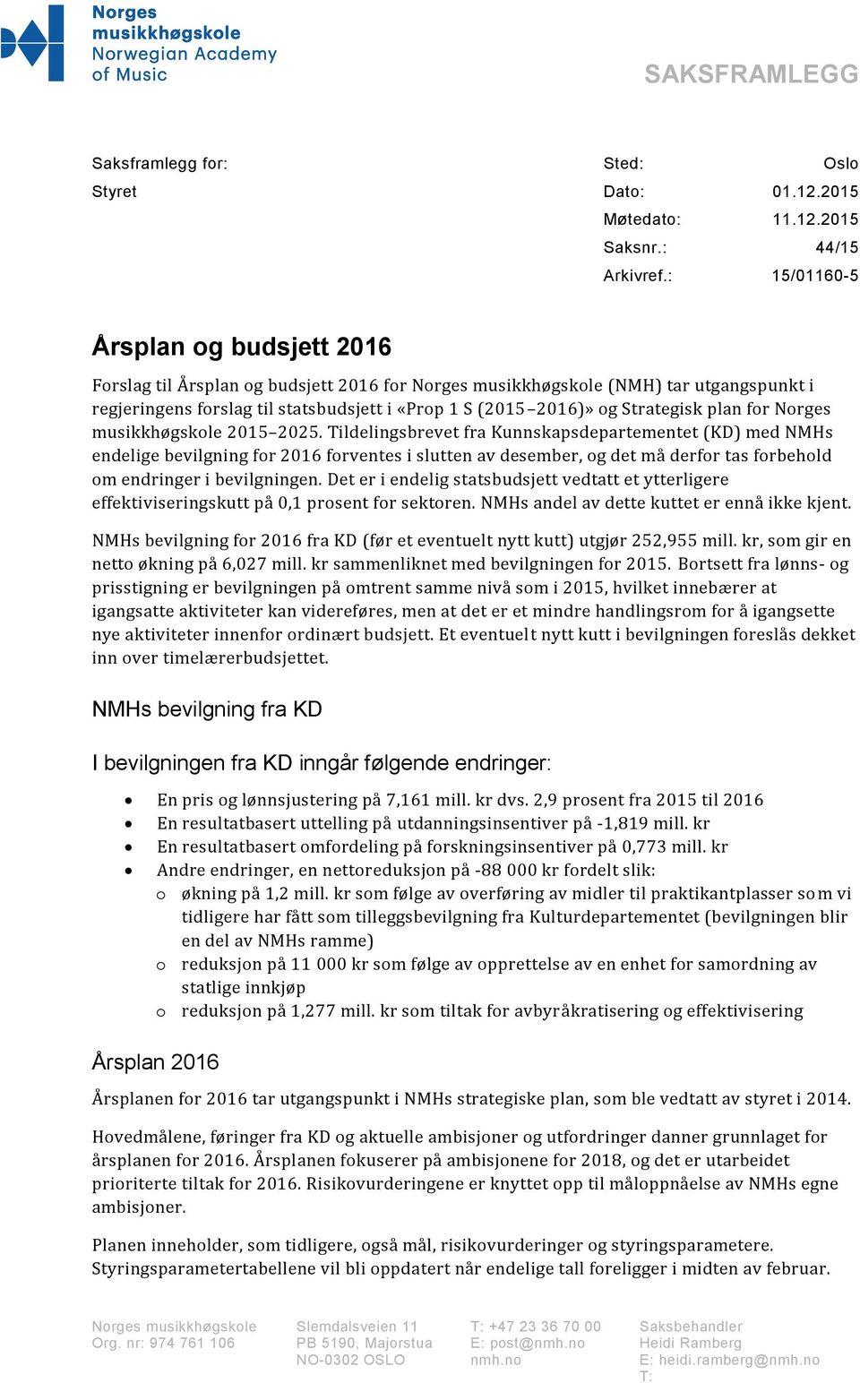 Strategisk plan for Norges musikkhøgskole 2015 2025.