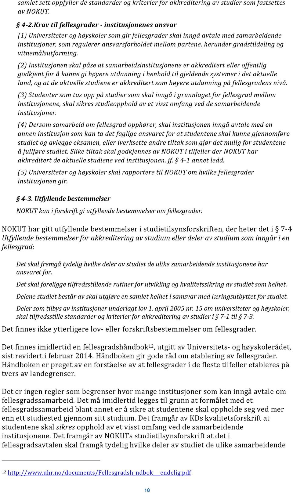 herunder gradstildeling og vitnemålsutforming.