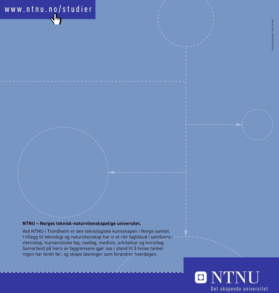 Ved NTNU i Trondheim er den teknologiske kunnskapen i Norge samlet.