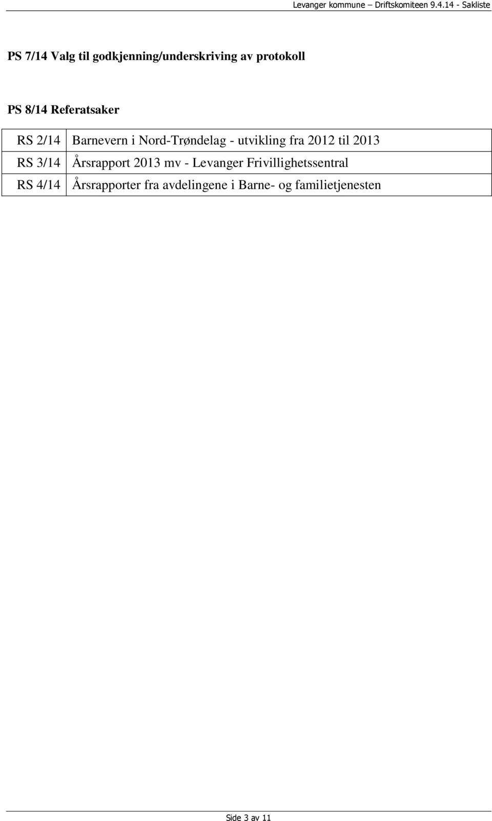 til 2013 RS 3/14 Årsrapport 2013 mv - Levanger Frivillighetssentral