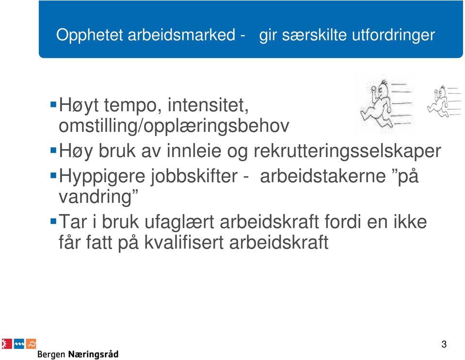 rekrutteringsselskaper Hyppigere jobbskifter - arbeidstakerne på