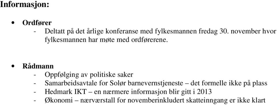 Rådmann - Oppfølging av politiske saker - Samarbeidsavtale for Solør barnevernstjeneste det