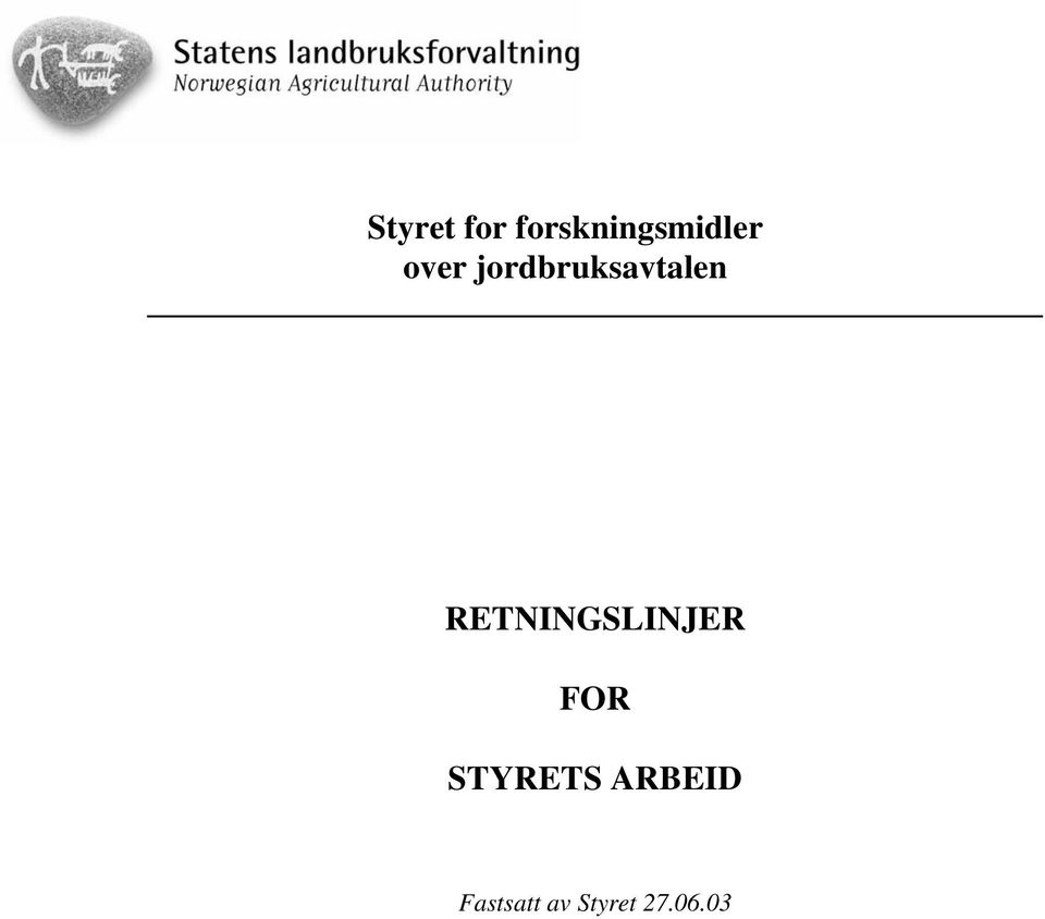 RETNINGSLINJER FOR STYRETS