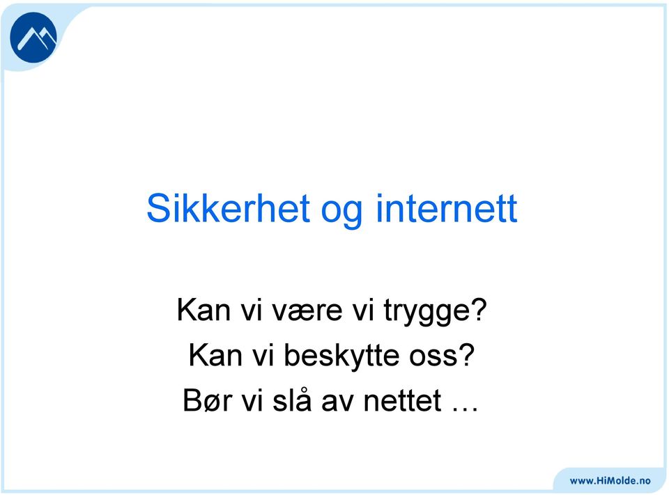 vi trygge?