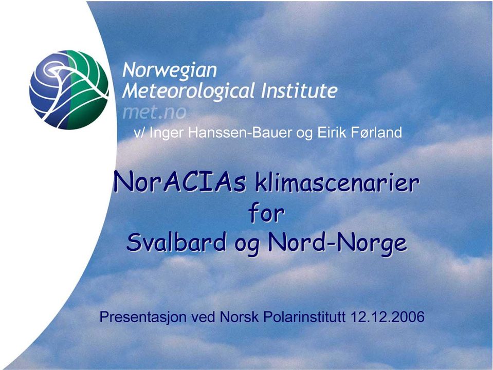 Svalbard og Nord-Norge Norge