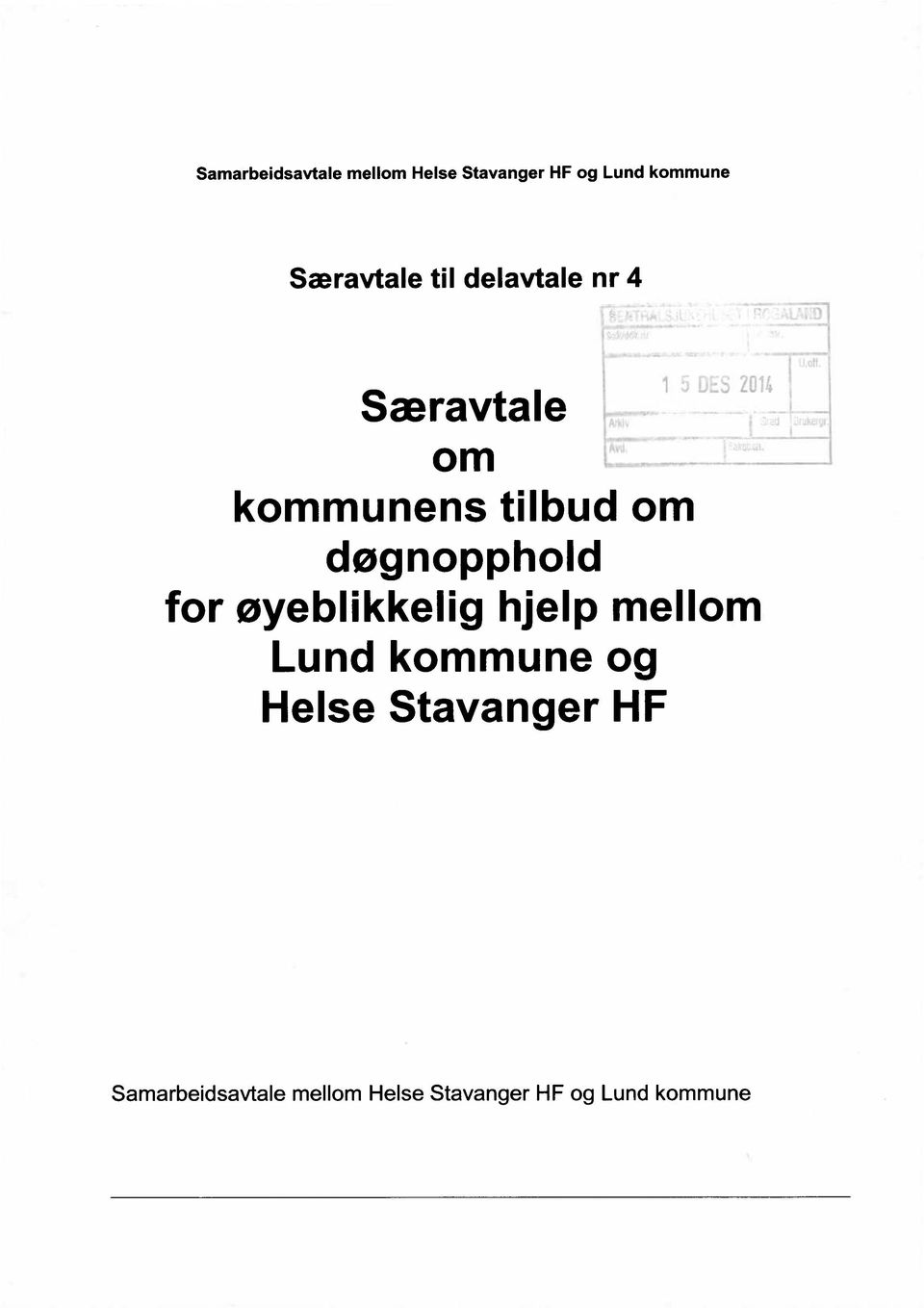 døgnopphold for øyeblikkelig hjelp mellom Lund kommune og Helse