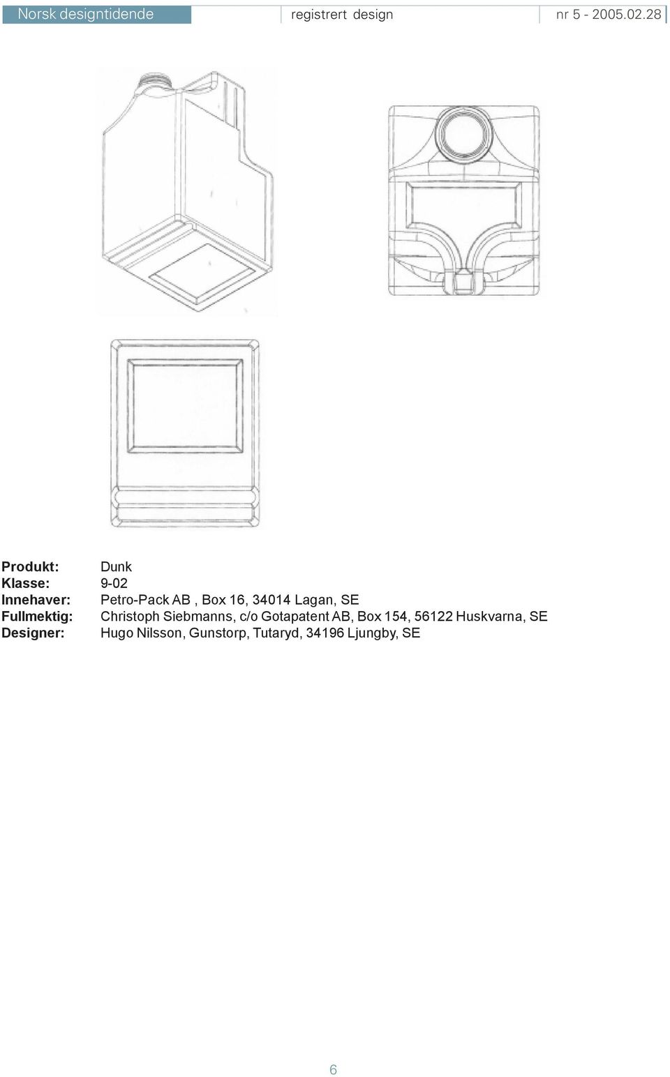 Siebmanns, c/o Gotapatent AB, Box 154, 56122