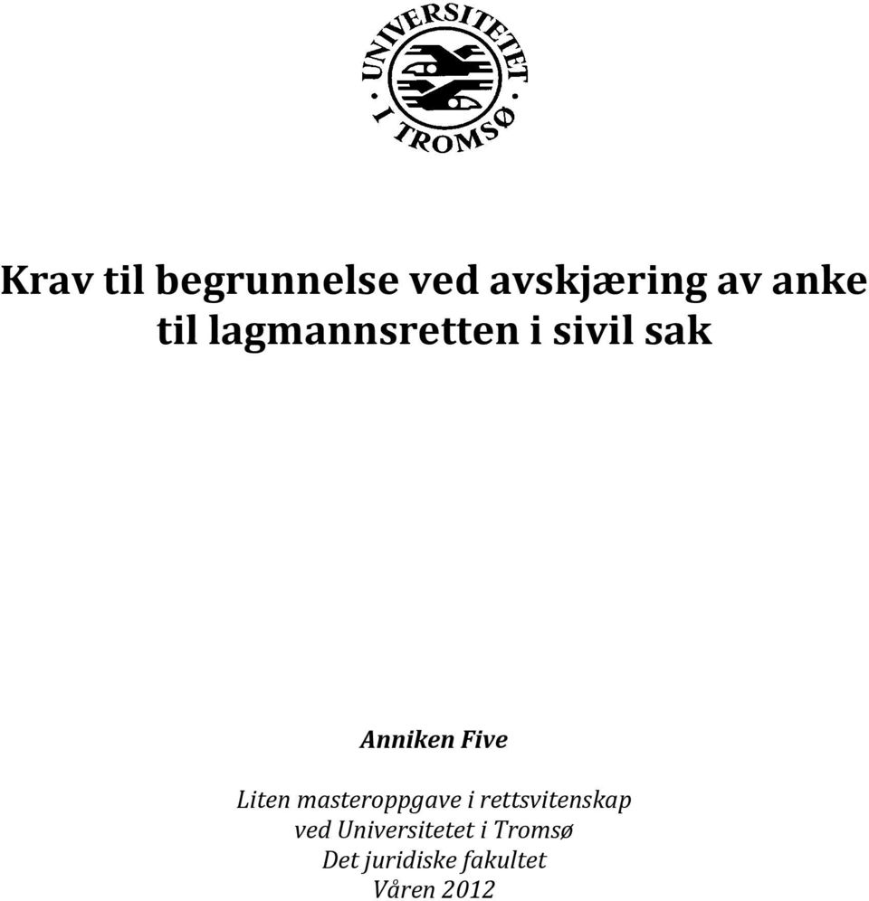 Krav til begrunnelse ved avskjæring av anke til lagmannsretten i sivil sak.  Anniken Five - PDF Free Download