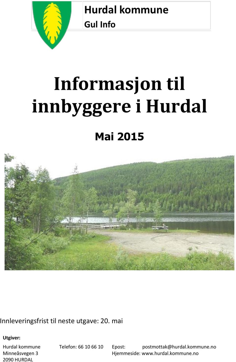 mai Utgiver: Hurdal kommune Minneåsvegen 3 2090 HURDAL