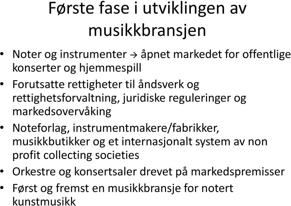 markedsovervåking Noteforlag, instrumentmakere/fabrikker, musikkbutikker og et internasjonalt system av non