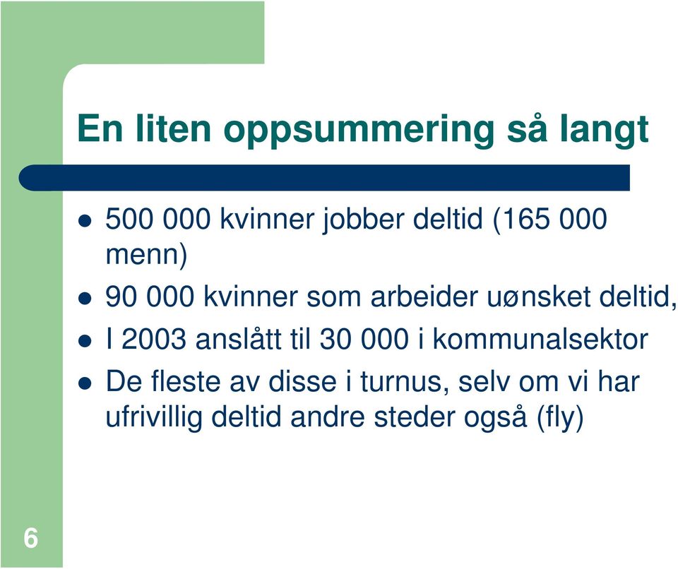 2003 anslått til 30 000 i kommunalsektor De fleste av disse i