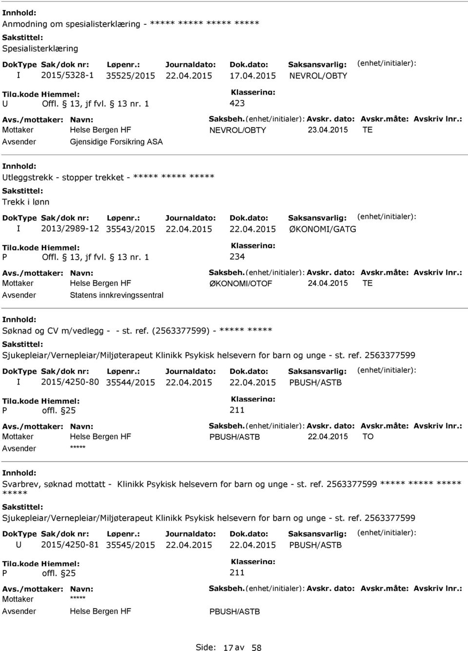 ref. (2563377599) - ***** ***** Sjukepleiar/Vernepleiar/Miljøterapeut Klinikk sykisk helsevern for barn og unge - st. ref.