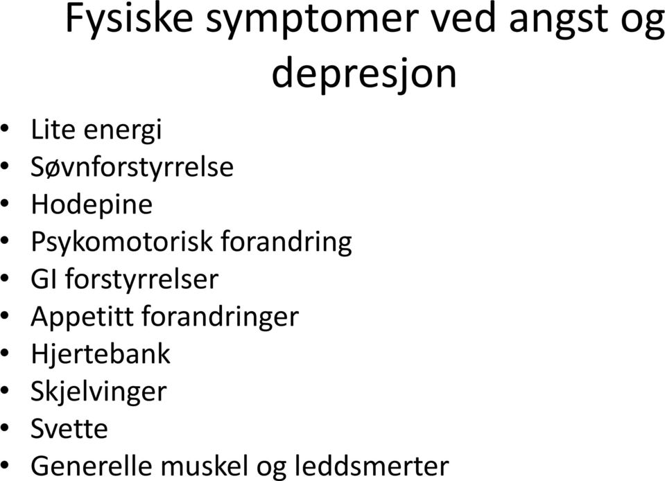 forandring GI forstyrrelser Appetitt forandringer