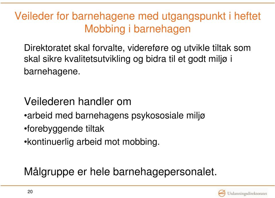 godt miljø i barnehagene.