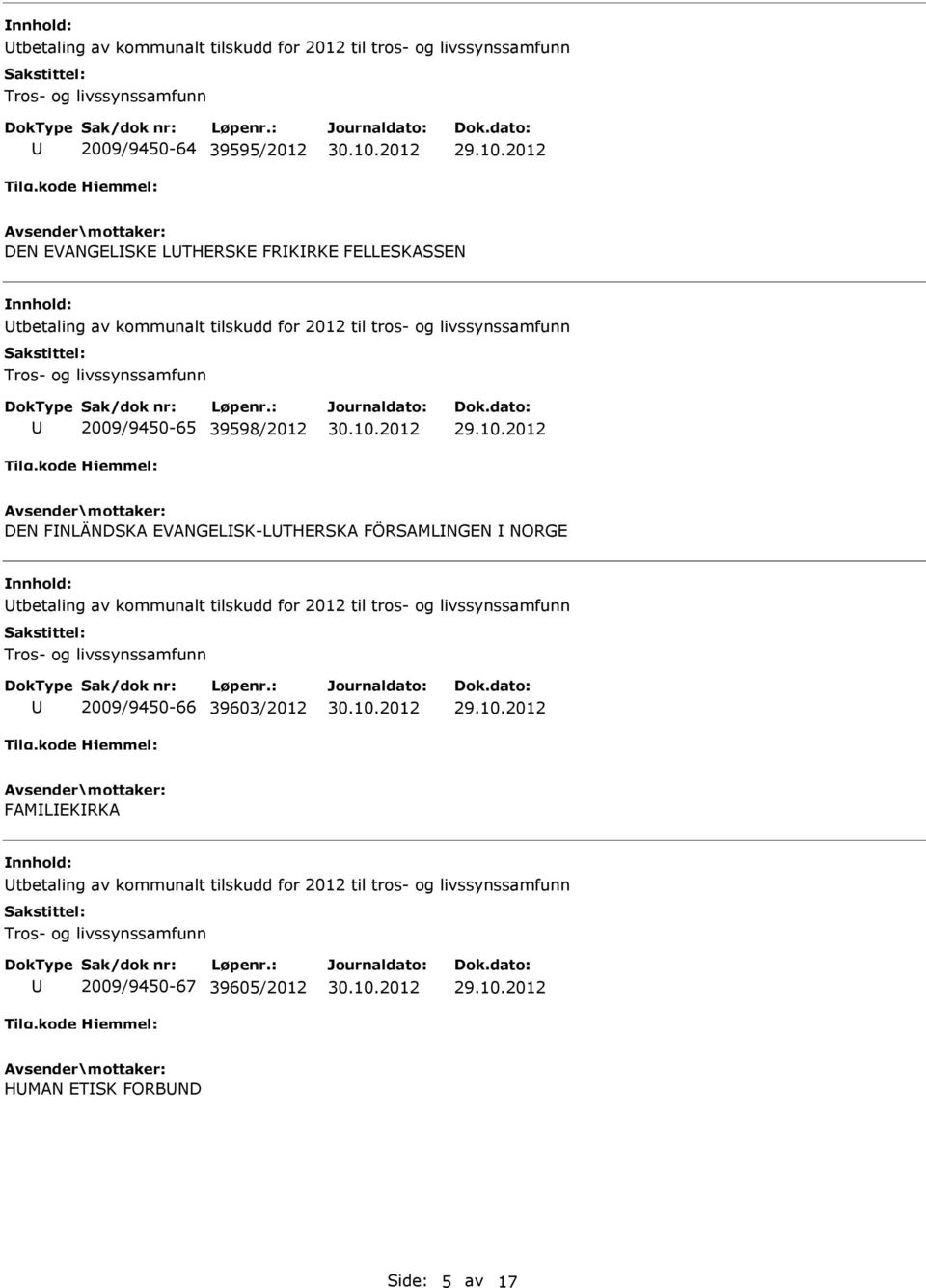 EVANGELSK-LTHERSKA FÖRSAMLNGEN NORGE tbetaling av kommunalt tilskudd for 2012 til tros- og livssynssamfunn 2009/9450-66