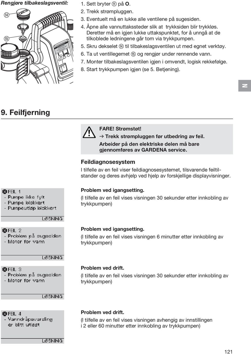 Skru dekselet r til tilbake slagsventilen ut med egnet verktøy. 6. Ta ut ventillegemet t og rengjør under rennende vann. 7. Monter tilbakeslagsventilen igjen i omvendt, logisk rekkefølge. 8.