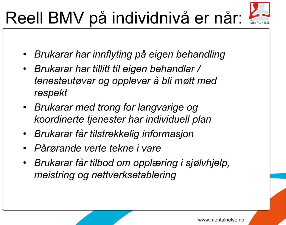 langvarige og koordinerte tjenester har individuell plan Brukarar får tilstrekkelig informasjon