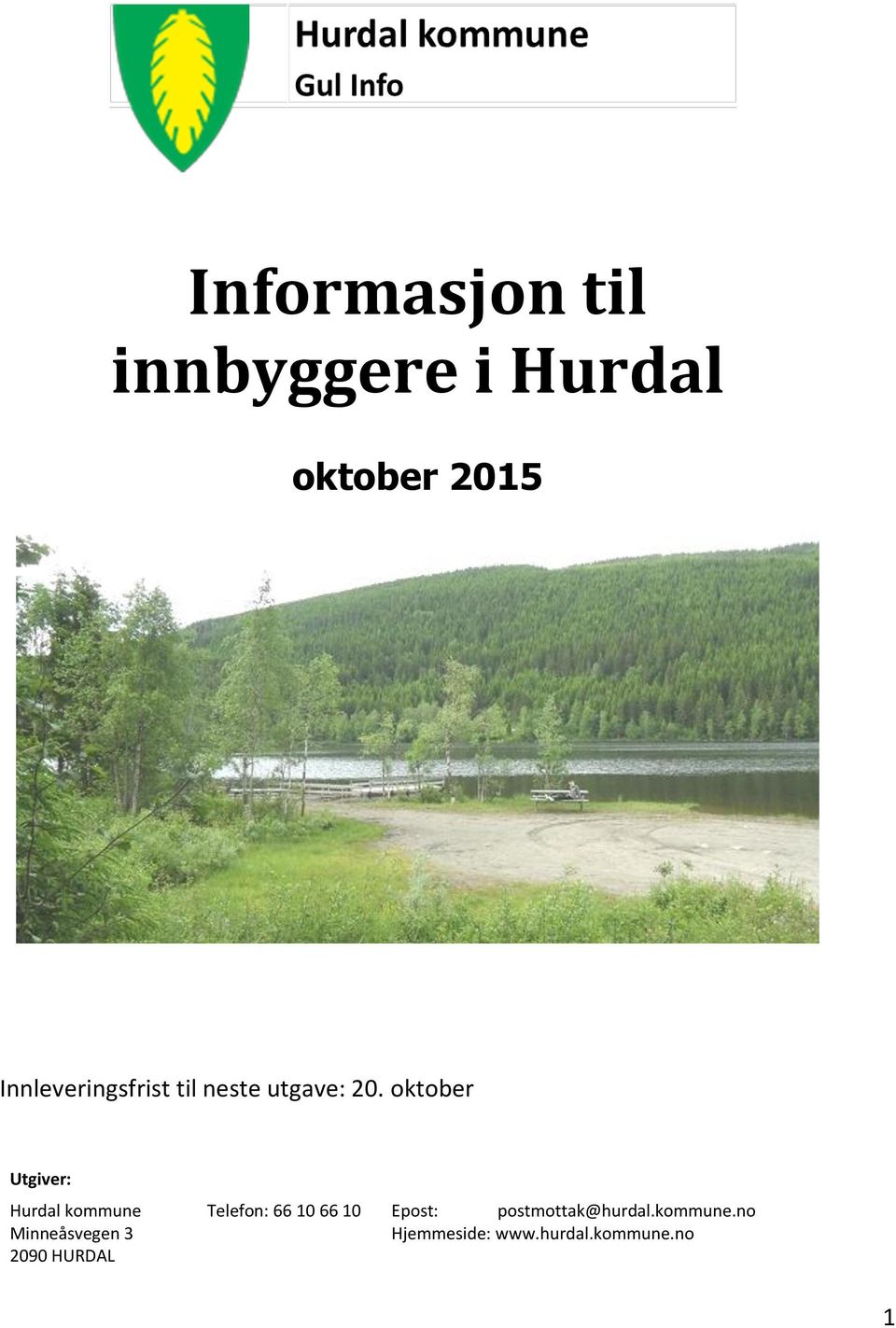 oktober Utgiver: Hurdal kommune Minneåsvegen 3 2090 HURDAL
