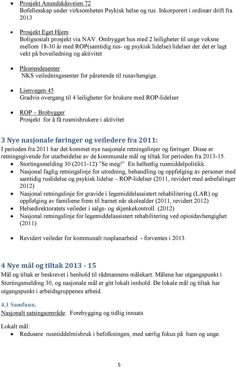 veiledningssenter for pårørende til rusavhengige.