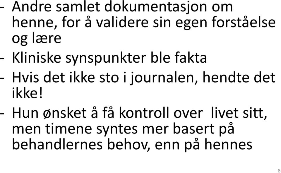 sto i journalen, hendte det ikke!