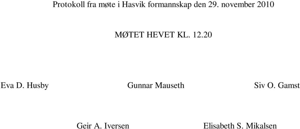 20 Eva D. Husby Gunnar Mauseth Siv O.