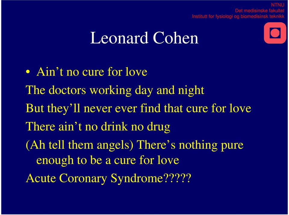 ll never ever find that cure for love There ain t no drink no drug (Ah tell them