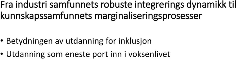 marginaliseringsprosesser Betydningen av