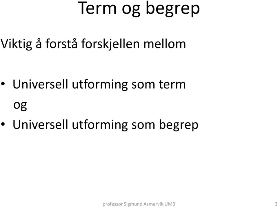 Universell utforming som