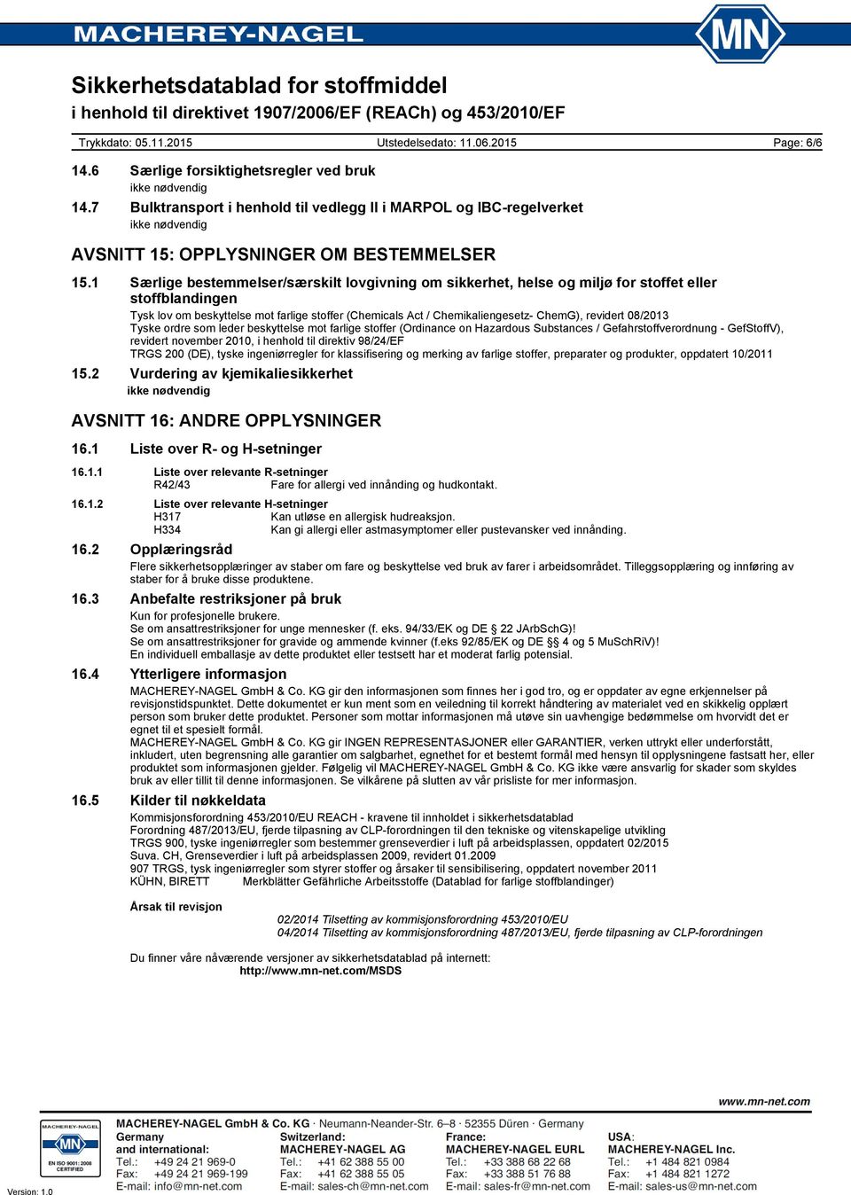 revidert 08/2013 Tyske ordre som leder beskyttelse mot farlige stoffer (Ordinance on Hazardous Substances / Gefahrstoffverordnung - GefStoffV), revidert november 2010, i henhold til direktiv 98/24/EF