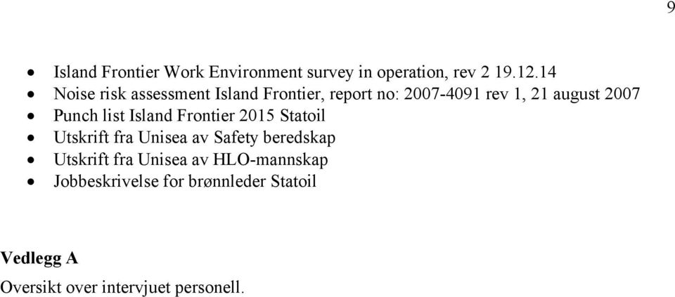 Punch list Island Frontier 2015 Statoil Utskrift fra Unisea av Safety beredskap