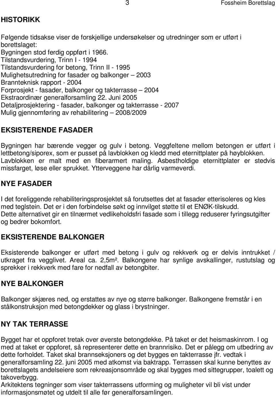 takterrasse 2004 Ekstraordinær generalforsamling 22.