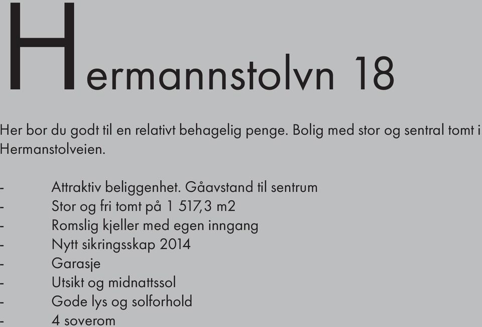 Gåavstand til sentrum - Stor og fri tomt på 1 517,3 m2 - Romslig kjeller med egen