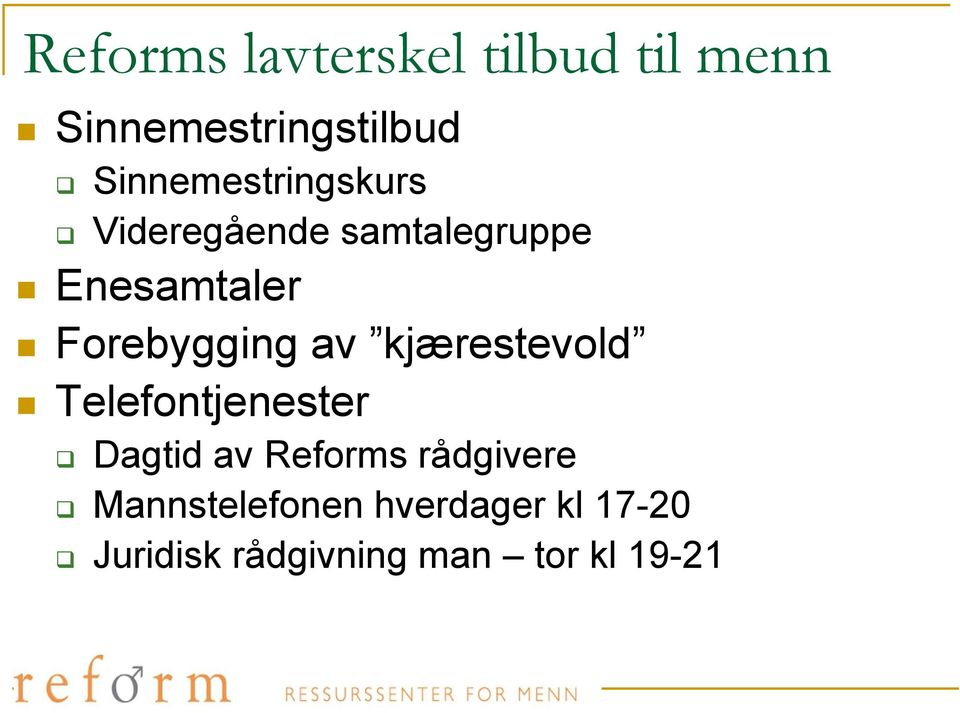 Forebygging av kjærestevold Telefontjenester Dagtid av Reforms