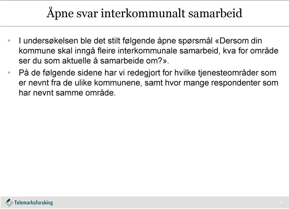 aktuelle å samarbeide om?».