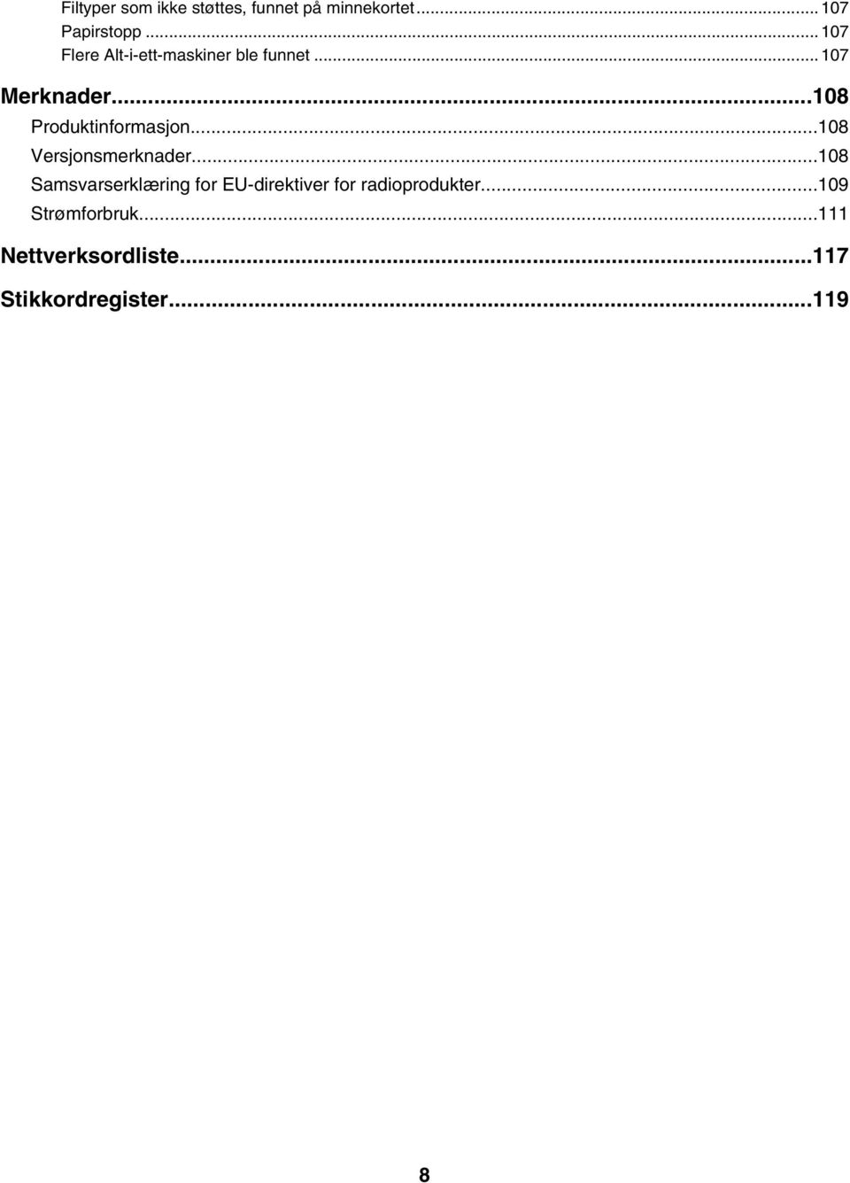 ..108 Produktinformasjon...108 Versjonsmerknader.