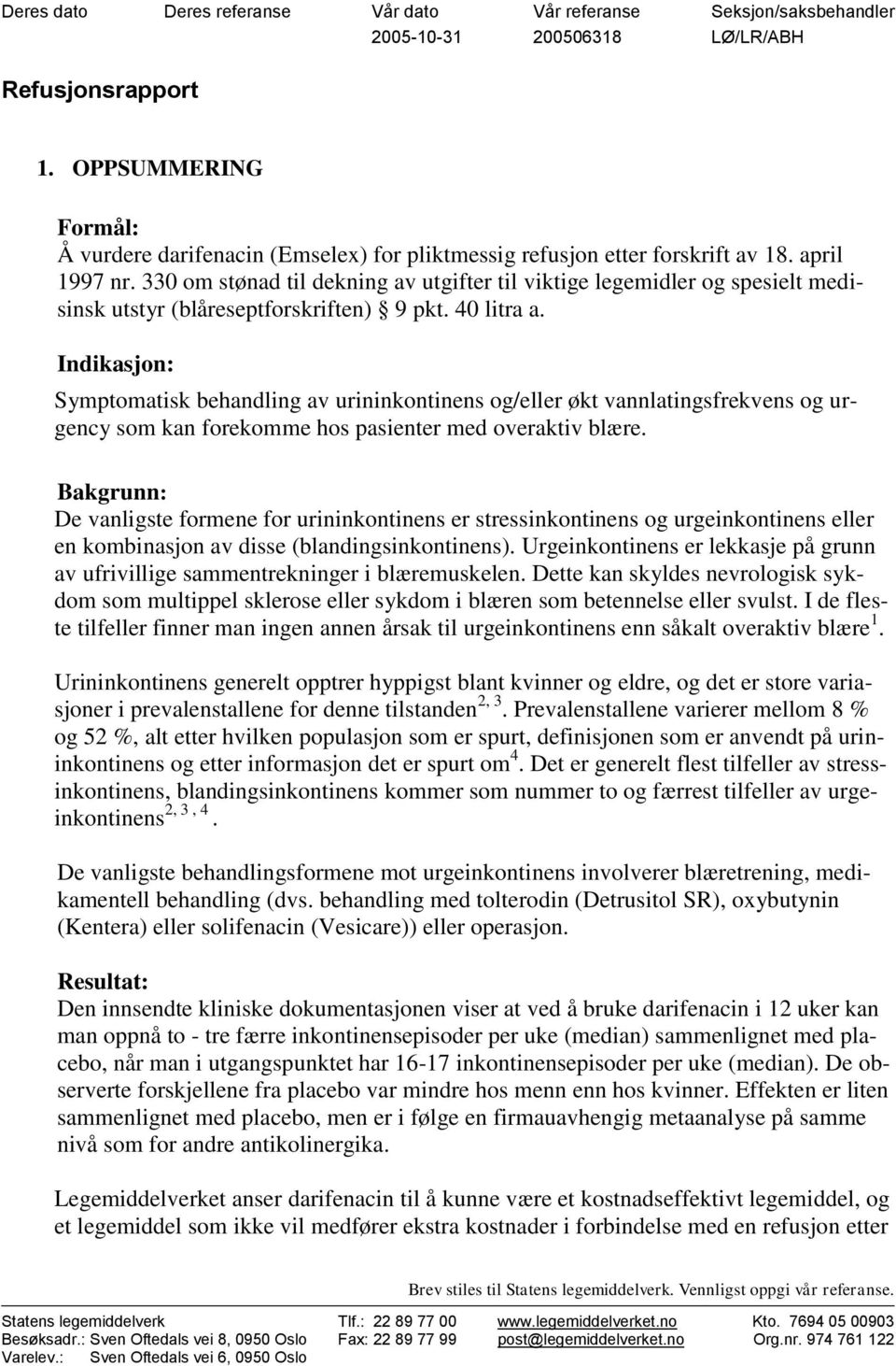 330 om stønad til dekning av utgifter til viktige legemidler og spesielt medisinsk utstyr (blåreseptforskriften) 9 pkt. 40 litra a.