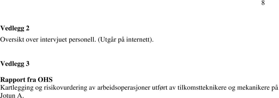 Vedlegg 3 Rapport fra OHS Kartlegging og