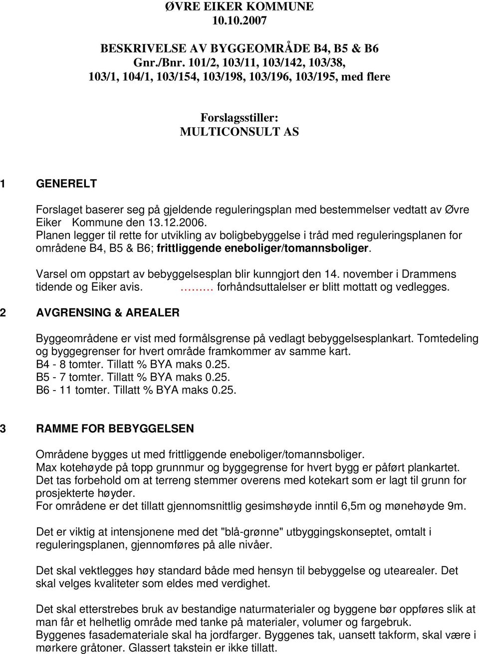 bestemmelser vedtatt av Øvre Eiker Kommune den 13.12.2006.