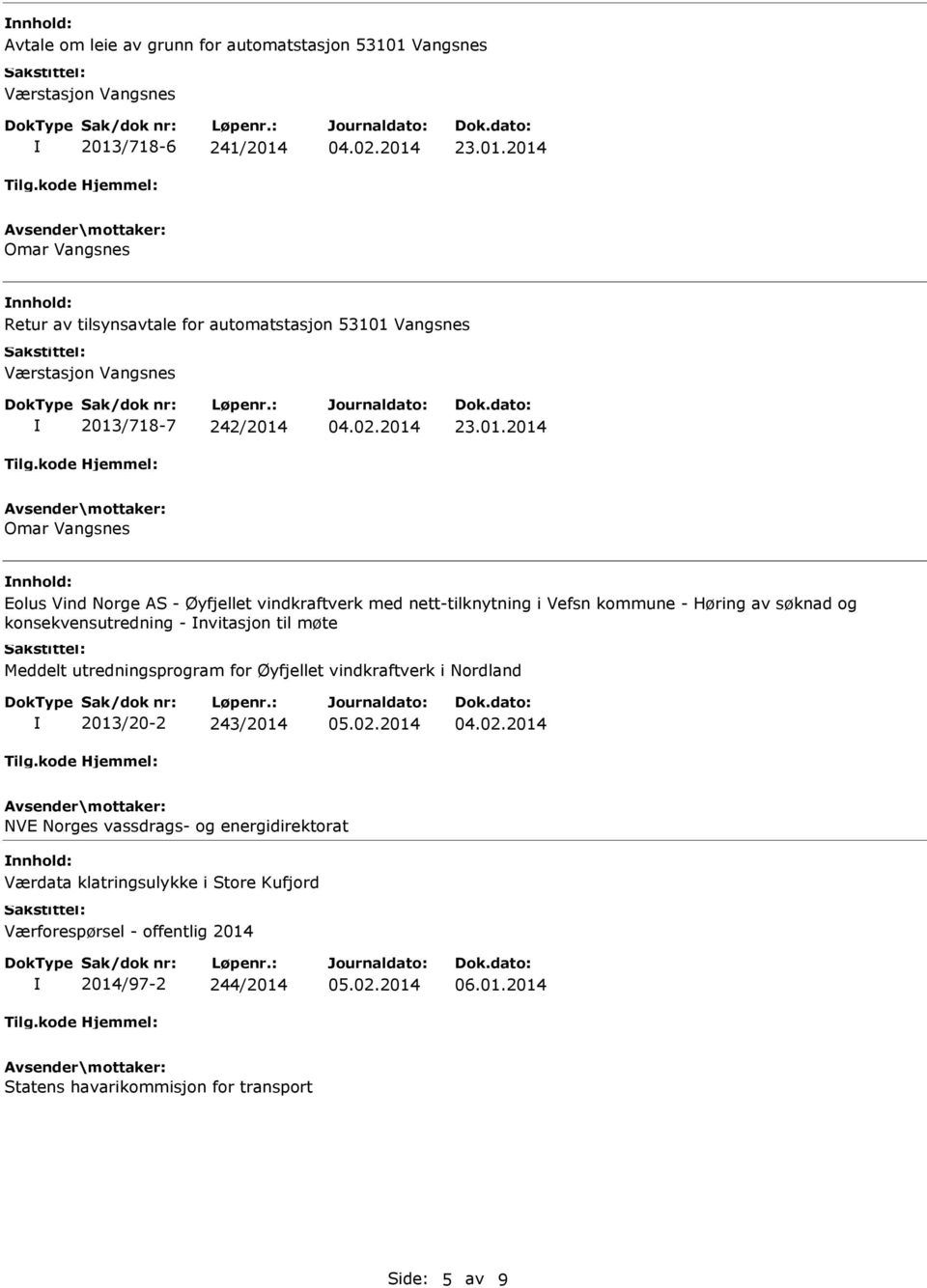 Meddelt utredningsprogram for Øyfjellet vindkraftverk i Nordland 2013/20-2 243/2014 05.02.