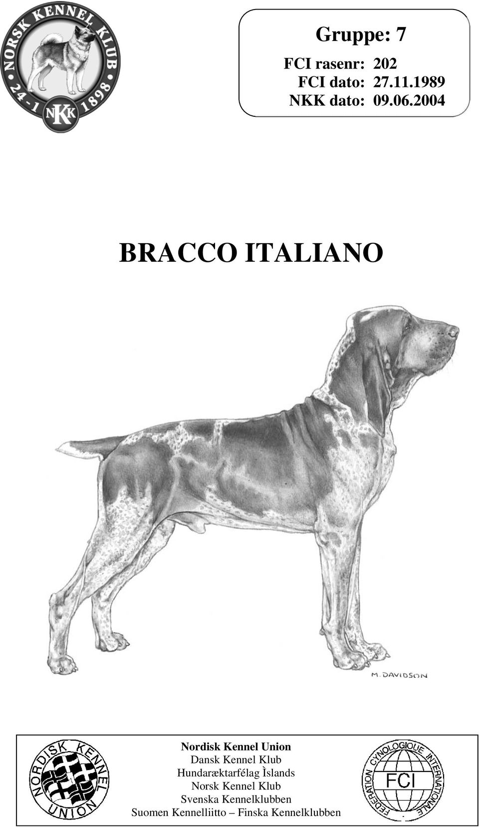 2004 BRACCO ITALIANO Nordisk Kennel Union Dansk Kennel