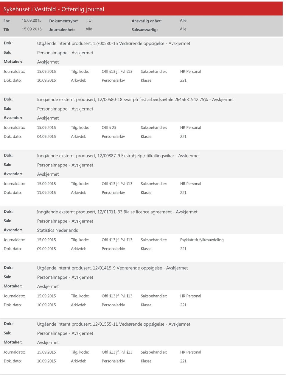 2015 Arkivdel: Personalarkiv Inngående eksternt produsert, 12/00887-9 Ekstrahjelp / tilkallingsvikar - Personalmappe - Dok. dato: 11.09.