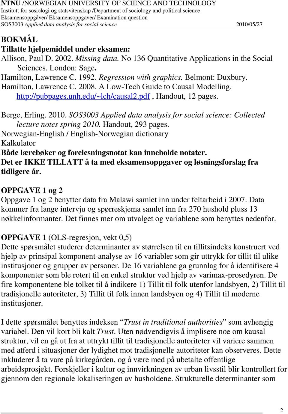 A Low-Tech Guide to Causal Modelling. http://pubpages.unh.edu/~lch/causal2.pdf, Handout, 12 pages. Berge, Erling. 2010.