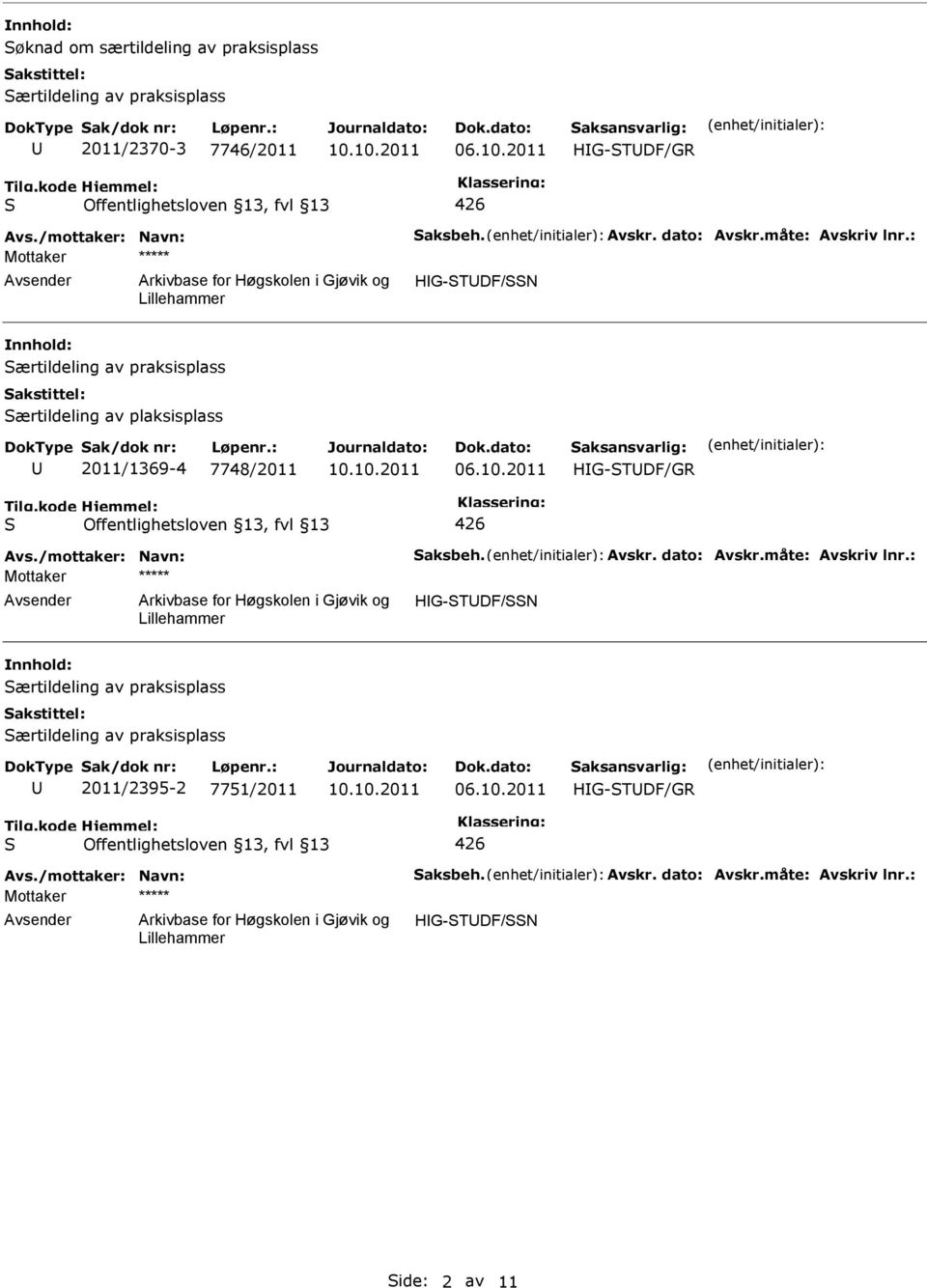 av plaksisplass 2011/1369-4 7748/2011 HG-TDF/N ærtildeling av