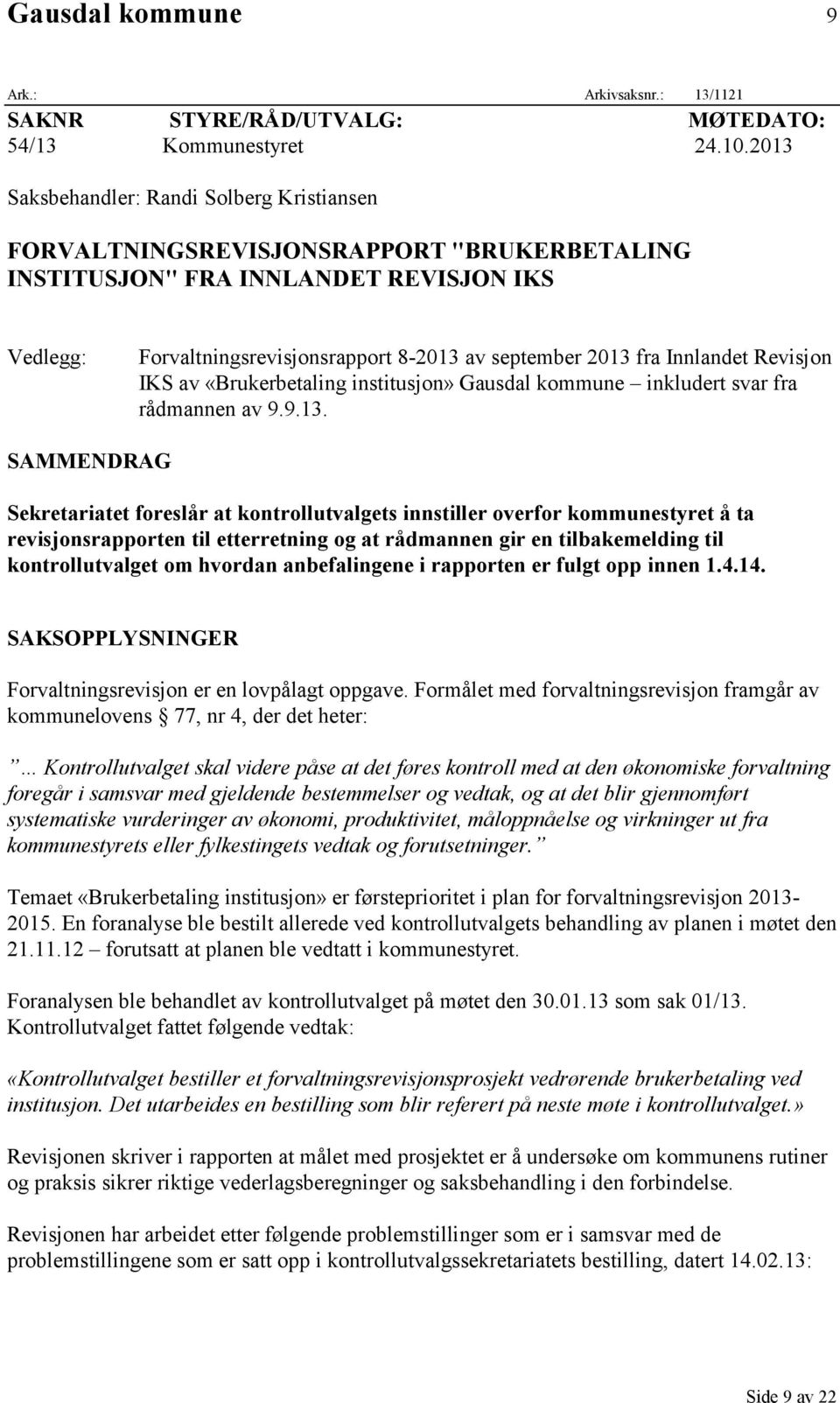 Innlandet Revisjon IKS av «Brukerbetaling institusjon» Gausdal kommune inkludert svar fra rådmannen av 9.9.13.