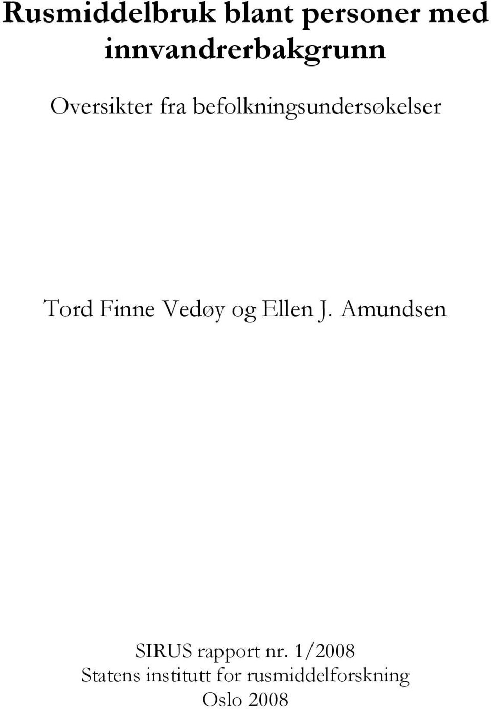 Vedøy og Ellen J. Amundsen SIRUS rapport nr.