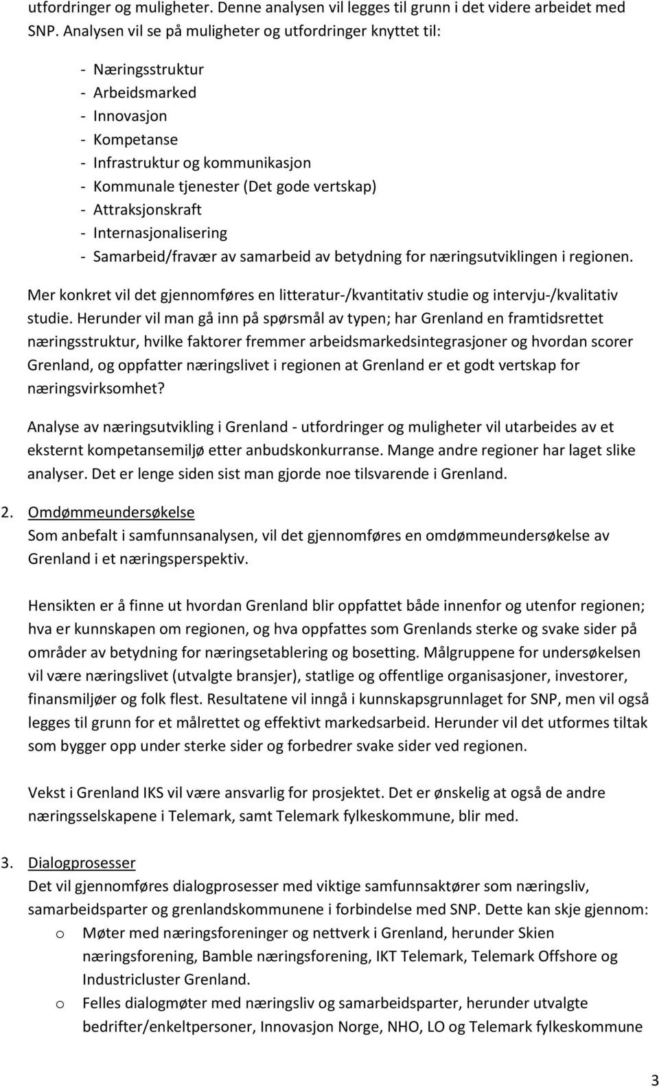 Attraksjonskraft - Internasjonalisering - Samarbeid/fravær av samarbeid av betydning for næringsutviklingen i regionen.