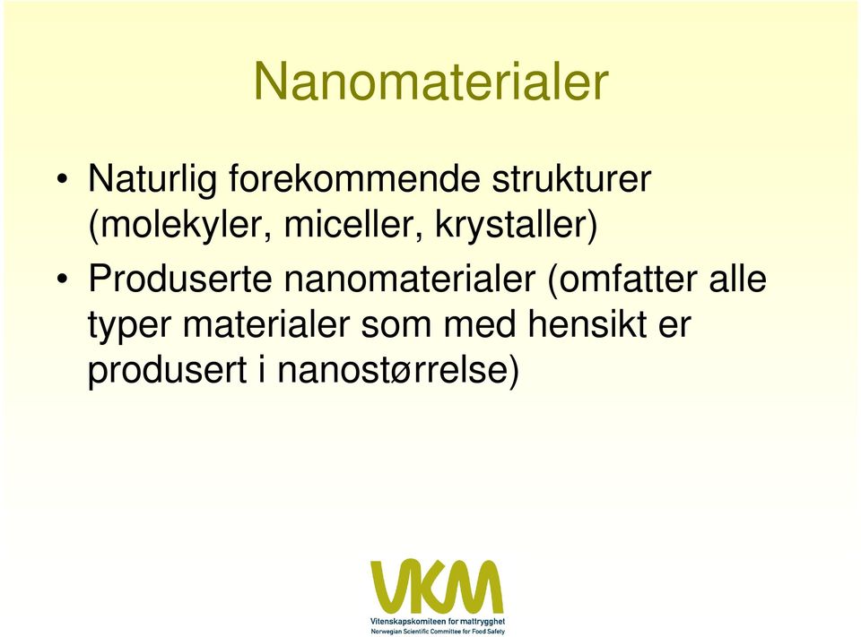Produserte nanomaterialer (omfatter alle typer