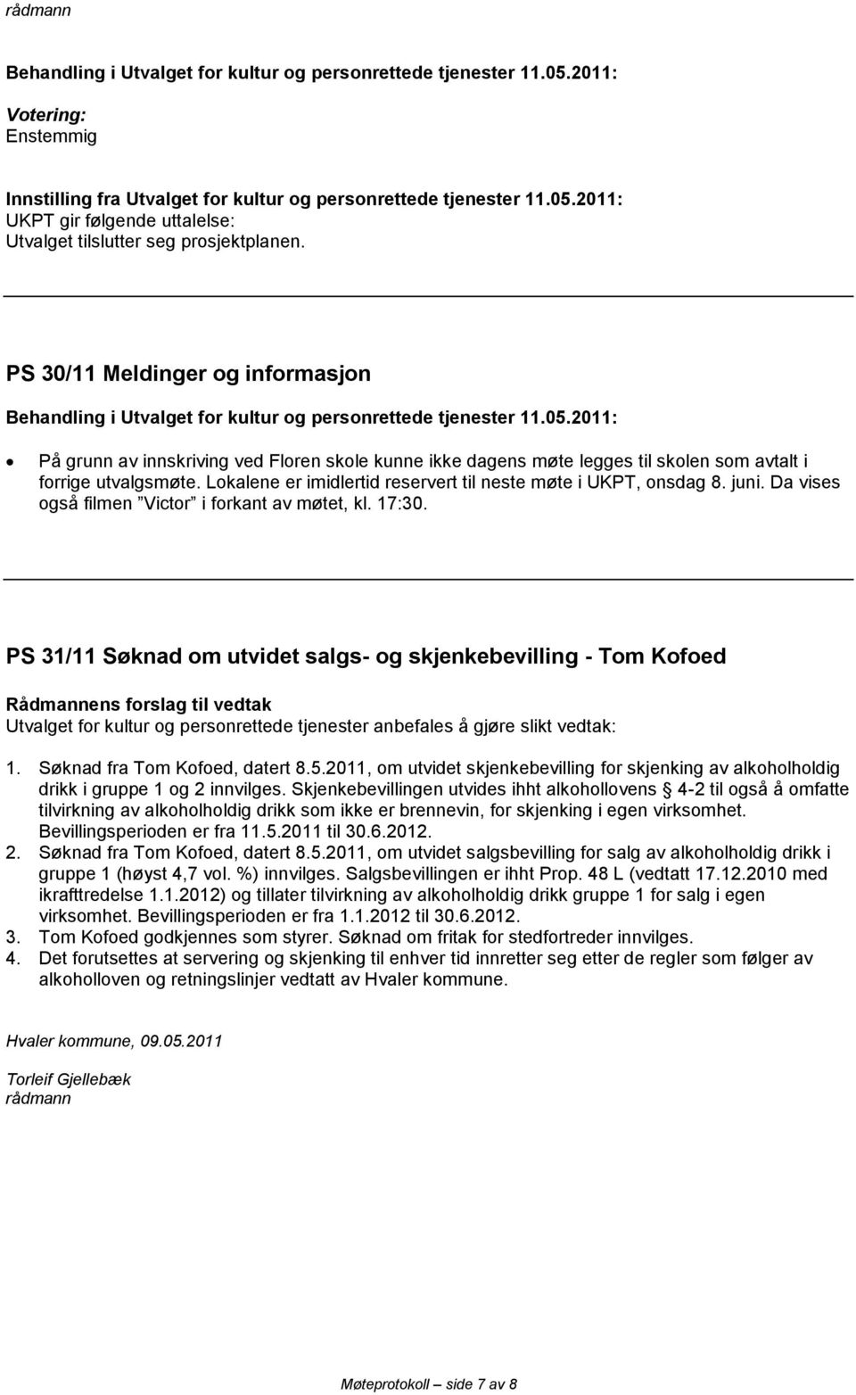 Lokalene er imidlertid reservert til neste møte i UKPT, onsdag 8. juni. Da vises også filmen Victor i forkant av møtet, kl. 17:30.